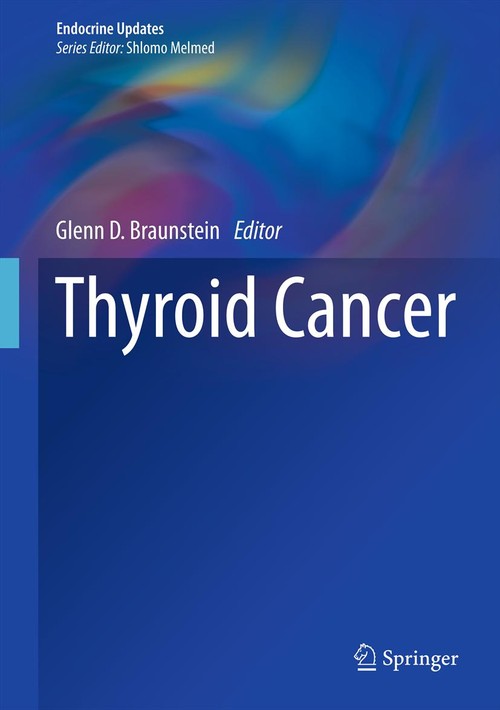 Thyroid Cancer by Glenn D Braunstein ISBN 9781461408741