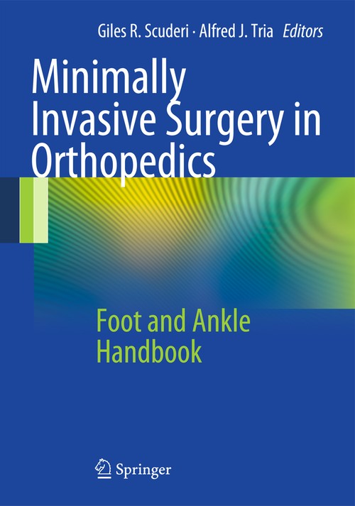 Minimally Invasive Surgery in Orthopedics by Giles R Scuderi Md ISBN 9781461408925