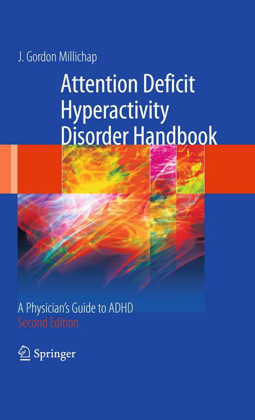 Attention Deficit Hyperactivity Disorder Handbook by J Gordon Millichap ISBN 9781461420217