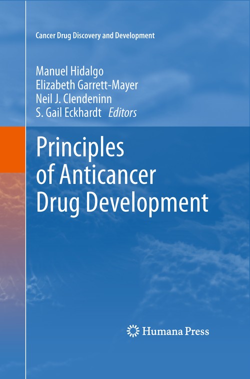 Principles of Anticancer Drug Development by Manuel Hidalgo Md ISBN 9781461427919