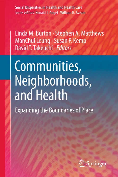Communities, Neighborhoods, and Health by Linda M Burton ISBN 9781461427971