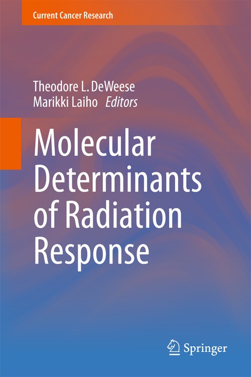 Molecular Determinants of Radiation Response by Theodore L Deweese ISBN 9781461428329