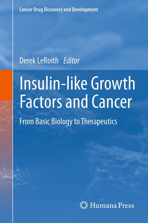 Insulin-like Growth Factors and Cancer by Derek Leroith ISBN 9781461429623