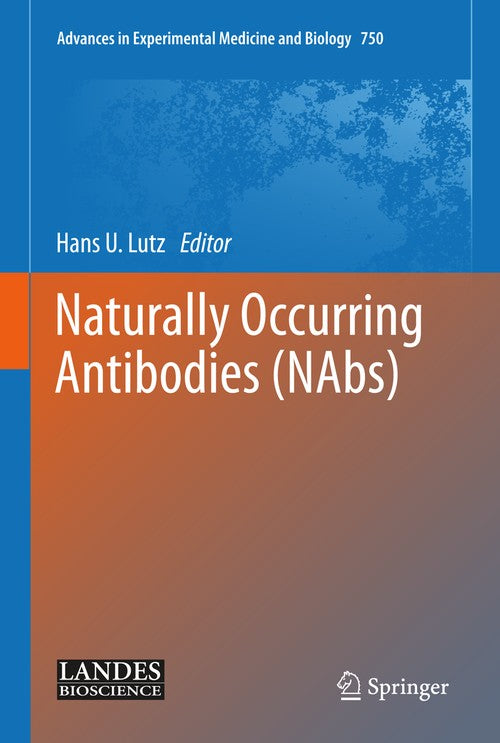 Naturally Occurring Antibodies (NAbs) by Hans U Lutz ISBN 9781461434603