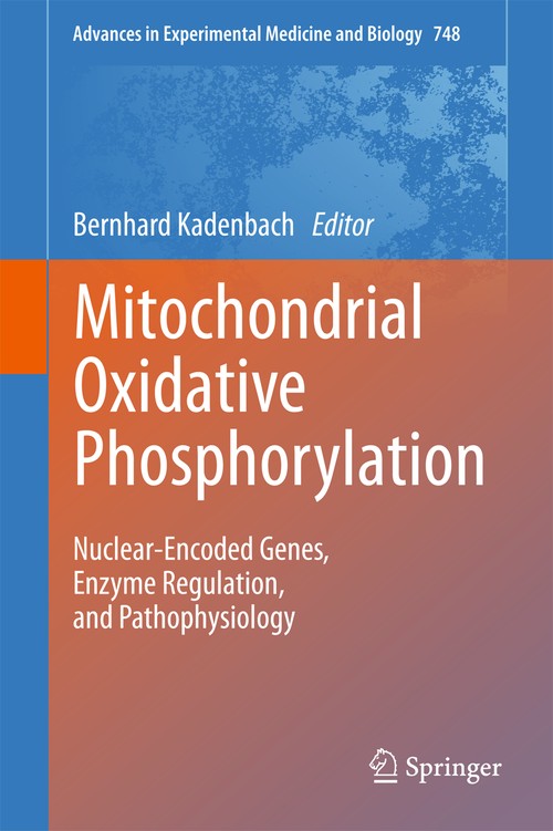 Mitochondrial Oxidative Phosphorylation by Bernhard Kadenbach ISBN 9781461435723