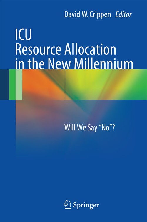 ICU Resource Allocation in the New Millennium by David Crippen ISBN 9781461438656