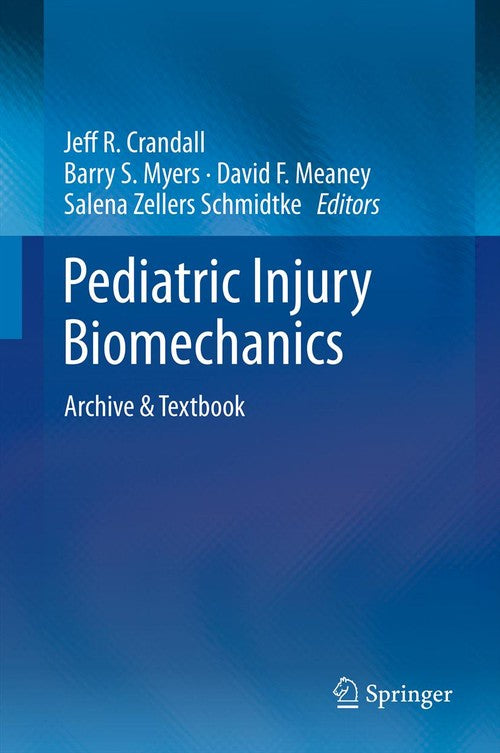 Pediatric Injury Biomechanics by Jeff R Crandall ISBN 9781461441533