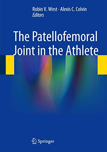 The Patellofemoral Joint in the Athlete by Robin V West ISBN 9781461441564