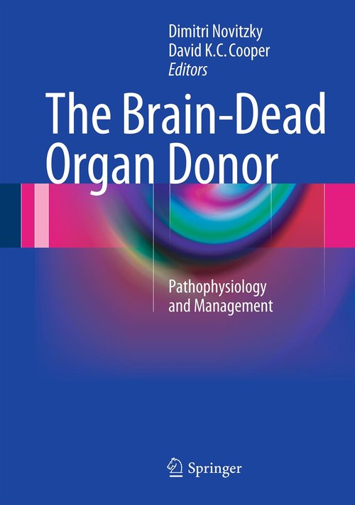 The Brain-Dead Organ Donor by Dimitri Novitzky ISBN 9781461443032