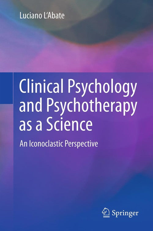 Clinical Psychology and Psychotherapy as a Science by Luciano L'abate ISBN 9781461444503