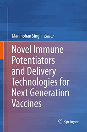 Novel Immune Potentiators and Delivery Technologies for Next Generation Vaccines by Manmohan Singh ISBN 9781461453796