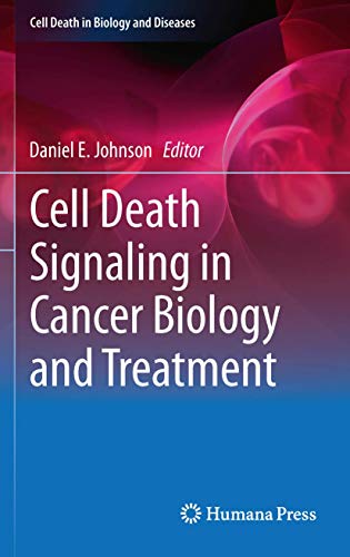 Cell Death Signaling in Cancer Biology and Treatment by Daniel Johnson ISBN 9781461458463
