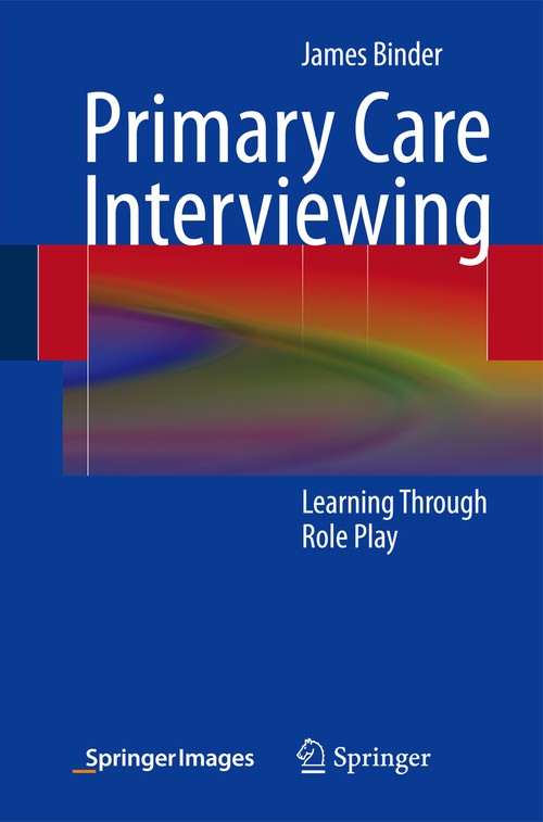 Primary Care Interviewing by James Binder ISBN 9781461472230