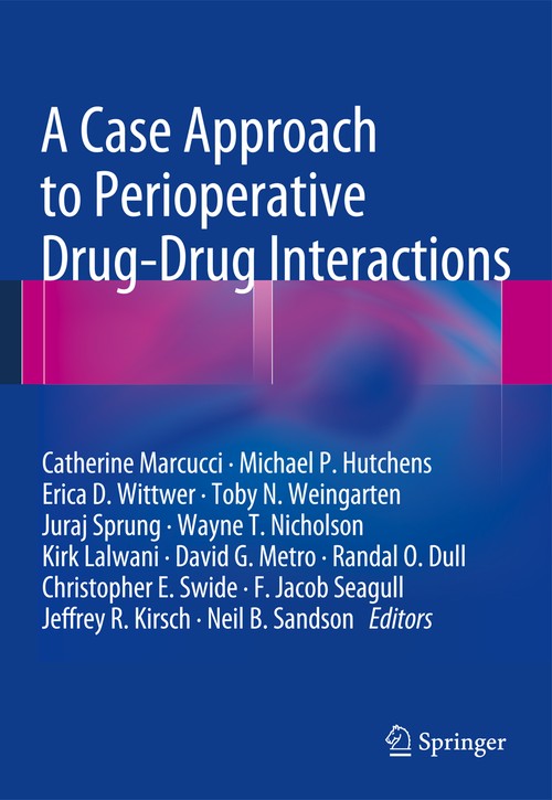 A Case Approach to Perioperative Drug-Drug Interactions by F Jacob Seagull ISBN 9781461474944