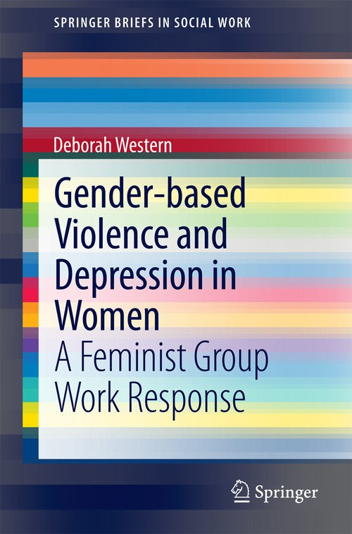 Gender-based Violence and Depression in Women by Deborah Western ISBN 9781461475316