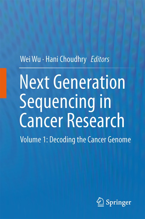 Next Generation Sequencing in Cancer Research by Wei Wu ISBN 9781461476443