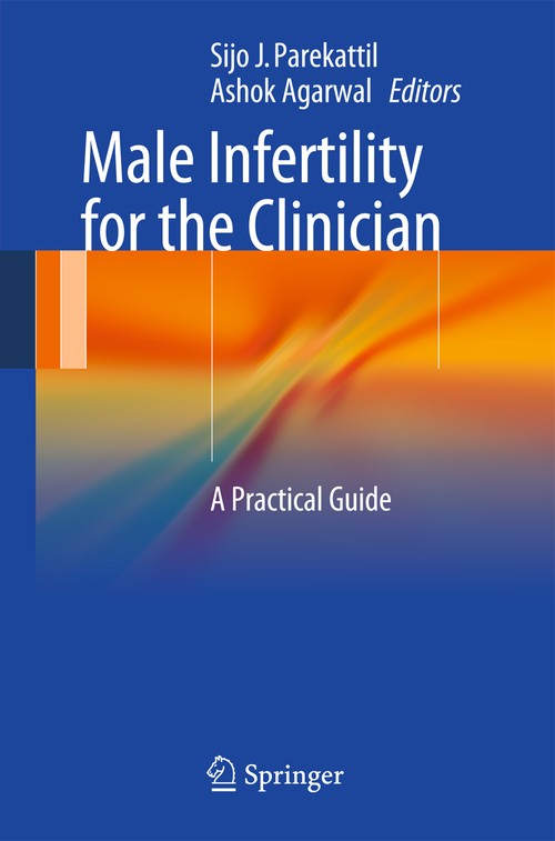Male Infertility for the Clinician by Sijo J Parekattil ISBN 9781461478515