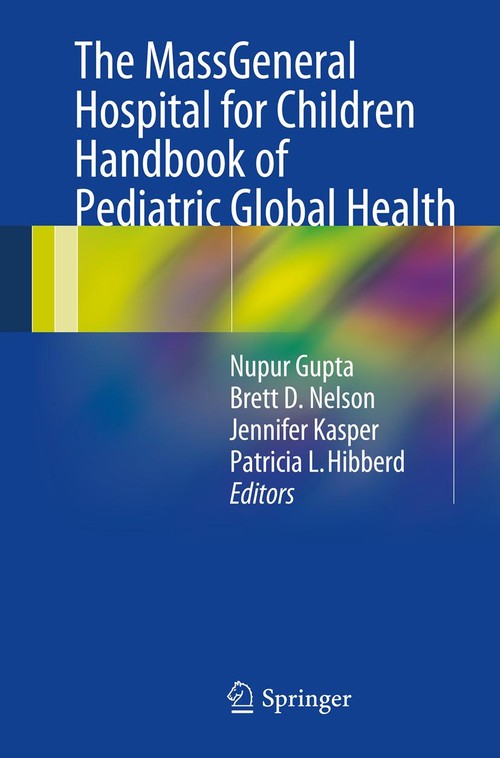 The MassGeneral Hospital for Children Handbook of Pediatric Global Health by Nupur Gupta ISBN 9781461479178