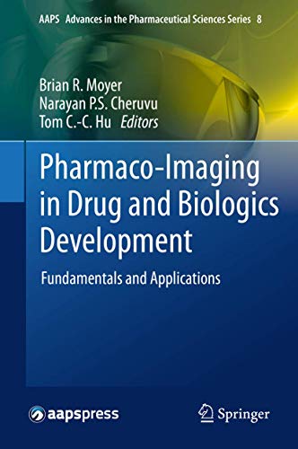Pharmaco-Imaging in Drug and Biologics Development by Brian R Moyer ISBN 9781461482468