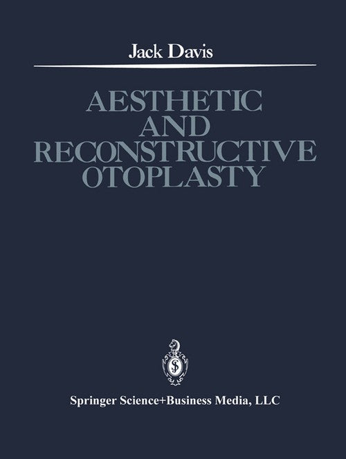 Aesthetic and Reconstructive Otoplasty by Jack Davis ISBN 9781461564089