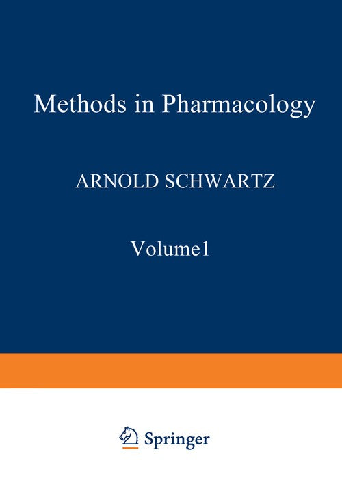Methods in Pharmacology by Arnold Schwartz ISBN 9781461574279