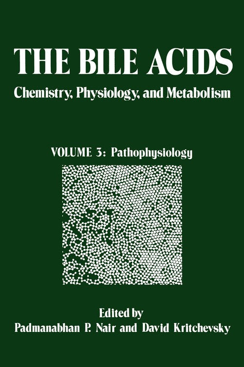 The Bile Acids: Chemistry, Physiology, and Metabolism by P Nair