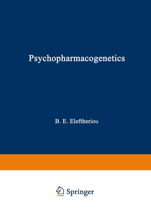 Psychopharmacogenetics by Basil Eleftheriou ISBN 9781461576990