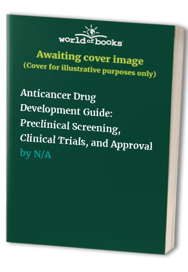 Anticancer Drug Development Guide by Beverly A Teicher ISBN 9781461581536