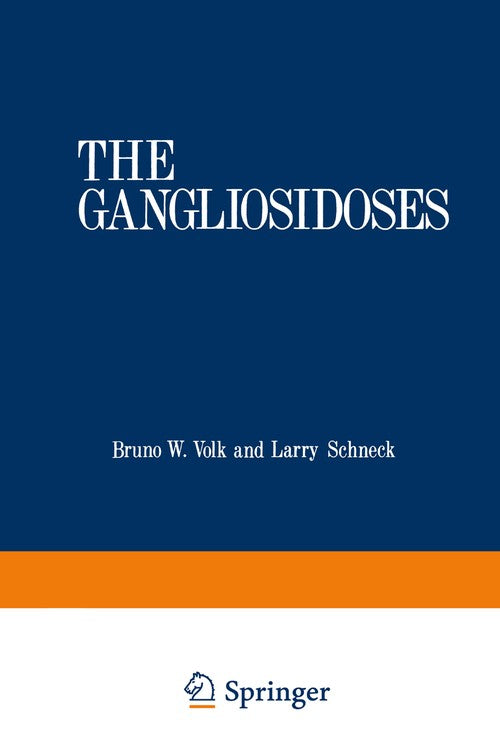 The Gangliosidoses by Bruno Volk ISBN 9781461587286