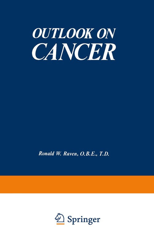 Outlook on Cancer by Ronald Raven ISBN 9781461588245