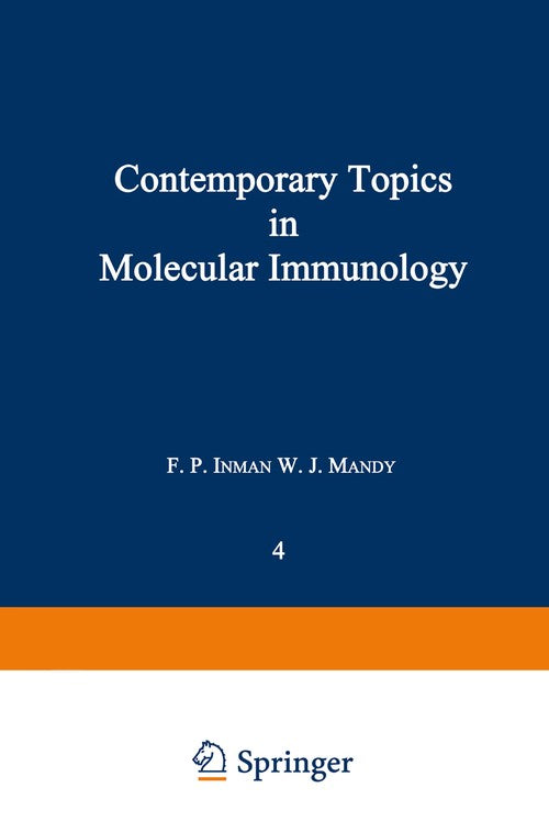 Contemporary Topics in Molecular Immunology by F P Inman ISBN 9781461589327