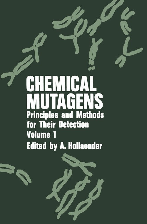 Chemical Mutagens by Alexander Hollaender ISBN 9781461589686
