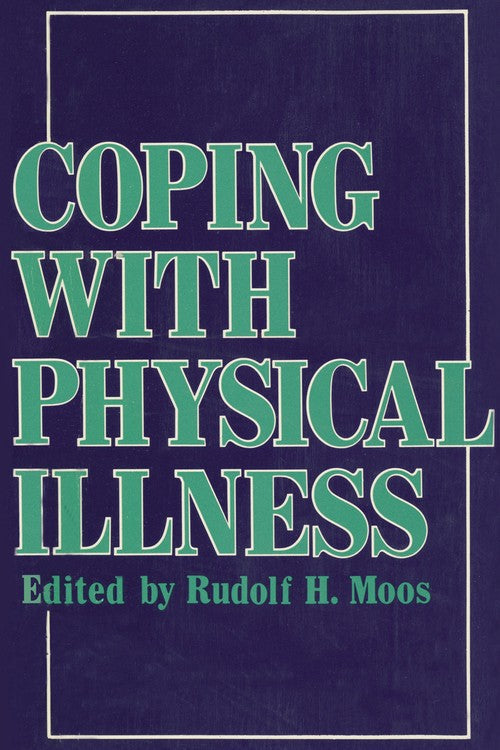 Coping with Physical Illness by Rudolf H Moos ISBN 9781461590910