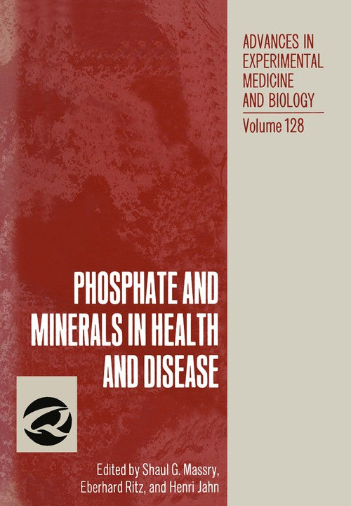 Phosphate and Minerals in Health and Disease by Shaul G Massry ISBN 9781461591696