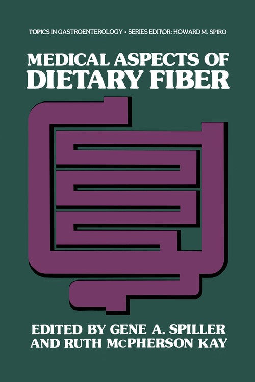 Medical Aspects of Dietary Fiber by Gene A Spiller ISBN 9781461591788