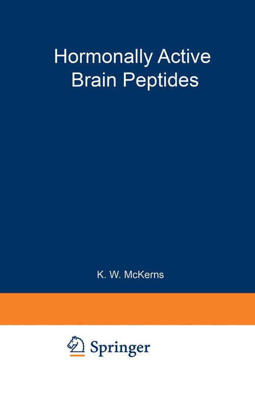 Hormonally Active Brain Peptides by Kenneth W Mckerns ISBN 9781461592501