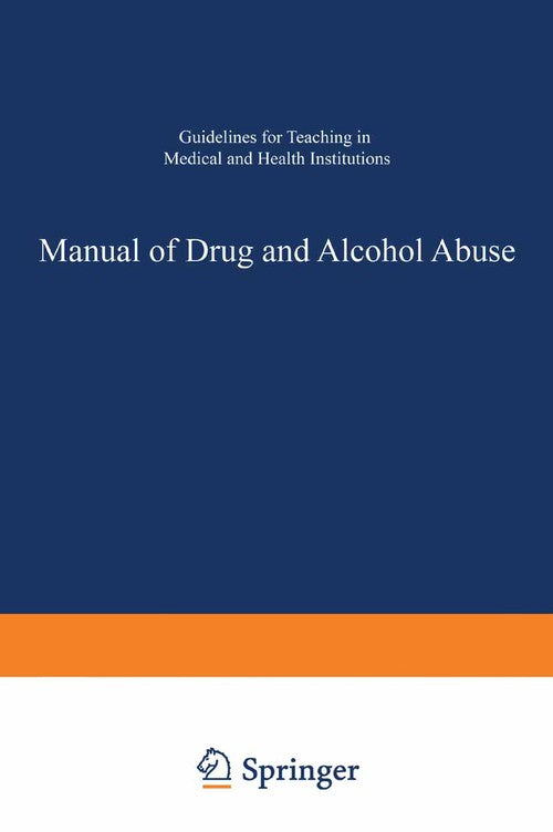 Manual of Drug and Alcohol Abuse by A Arif ISBN 9781461595182