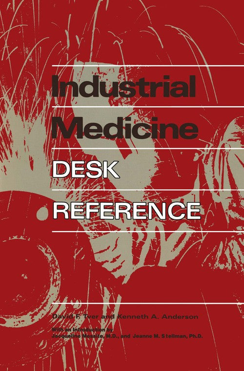 Industrial Medicine Desk Reference by David F Tver ISBN 9781461596790