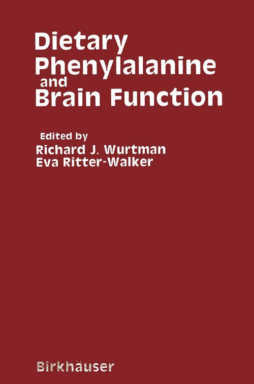 Dietary Phenylalanine and Brain Function by Wurtman ISBN 9781461598237