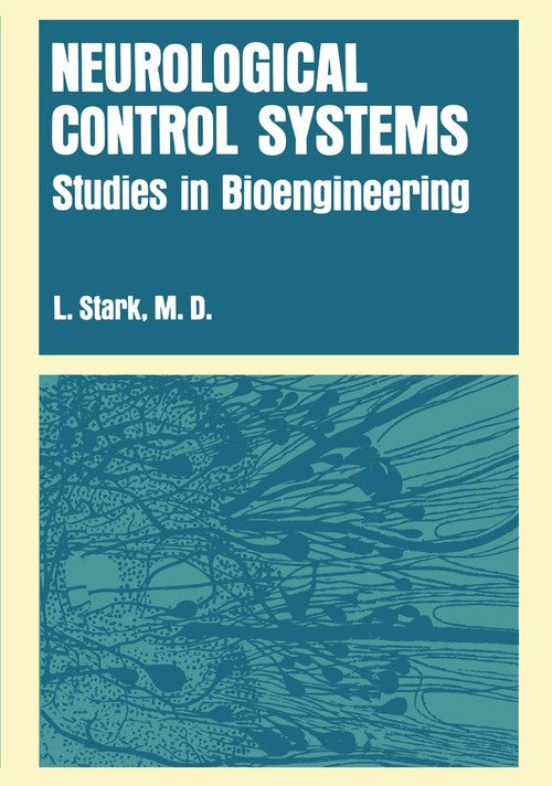 Neurological Control Systems by Lawrence Stark ISBN 9781468407082