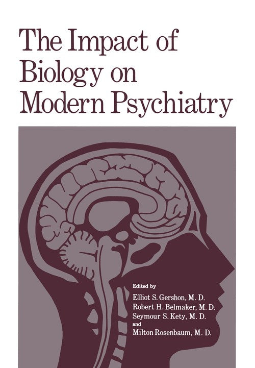 The Impact of Biology on Modern Psychiatry by Elliot Gershon ISBN 9781468407808
