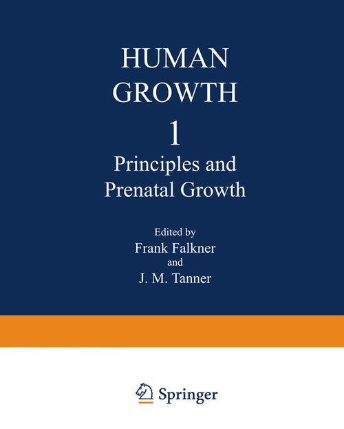 Principles and Prenatal Growth by F Falkner ISBN 9781468408164