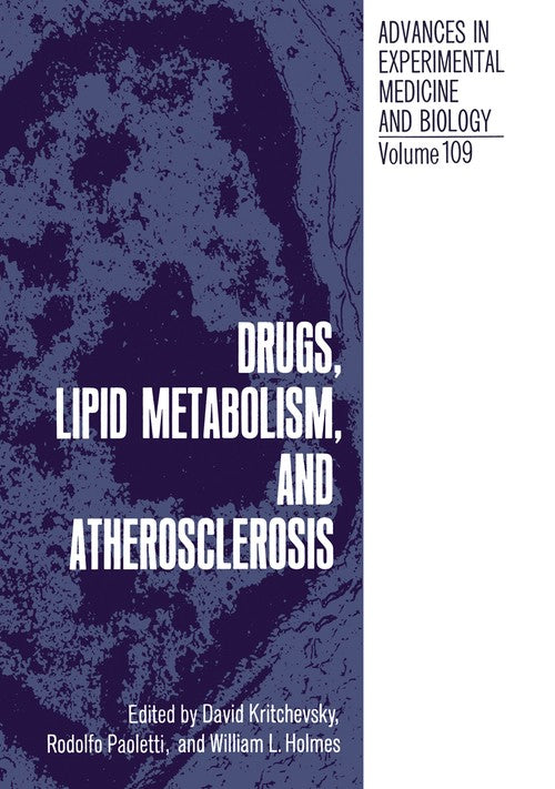 Drugs, Lipid Metabolism, and Atherosclerosis by David Kritchevsky