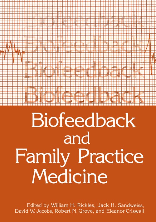 Biofeedback and Family Practice Medicine by William H Rickles ISBN 9781468411751