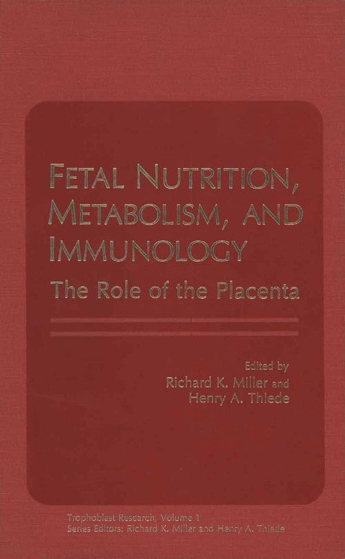 Fetal Nutrition, Metabolism, and Immunology by Richard K Miller ISBN 9781468411935