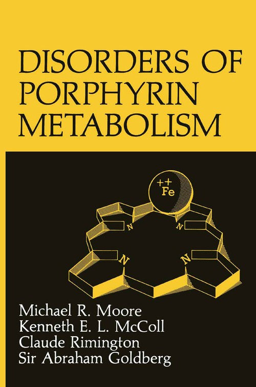 Disorders of Porphyrin Metabolism by A Goldberg ISBN 9781468412796