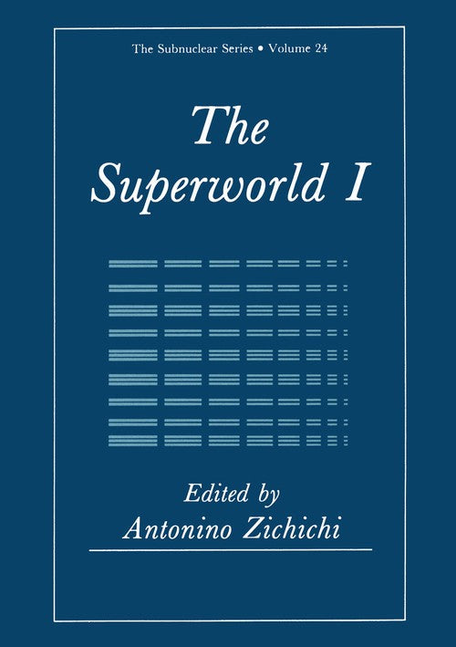 The Superworld I by Antonino Zichichi ISBN 9781468413205