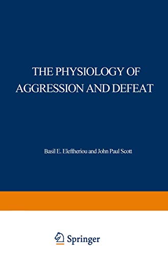 The Physiology of Aggression and Defeat by Basil Eleftheriou