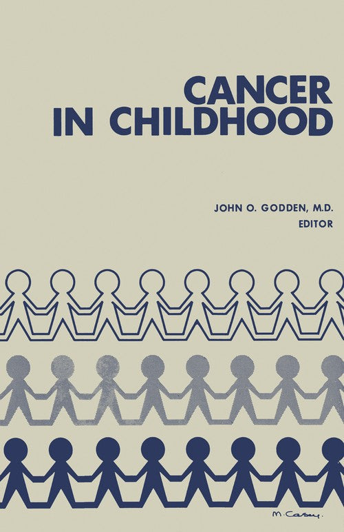 Cancer in Childhood by John O Godden ISBN 9781468420722