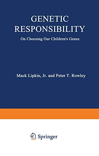 Genetic Responsibility by Mack Lipkin ISBN 9781468421200